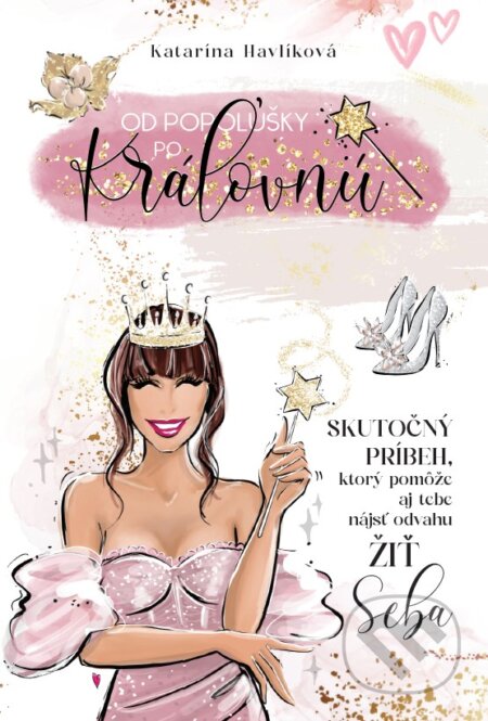 Od Popolušky po Kráľovnú-Katarína Havlíková