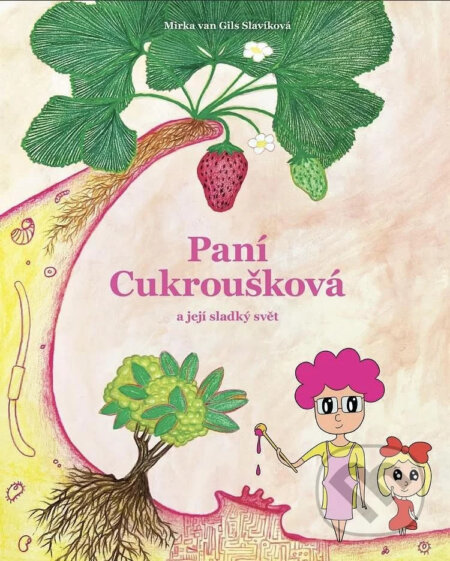 Paní Cukroušková a její sladký svět-Mirka van Gils Slavíková