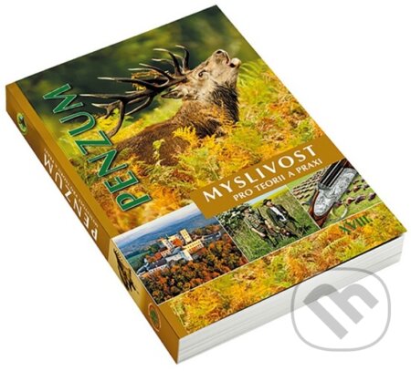 Penzum -  Myslivost pro teorii a praxi-Autorský kolektiv