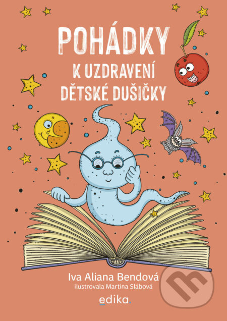 Pohádky k uzdravení dětské dušičky-Ivana Aliana Bendová