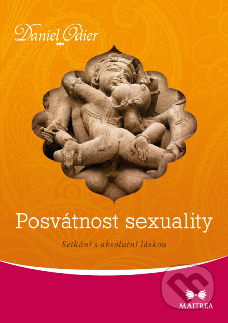 Posvátnost sexuality-Daniel Odier