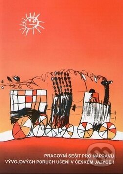 Pracovní sešit pro nápravu vývojových poruch učení v českém jazyce I-Hana Treuová