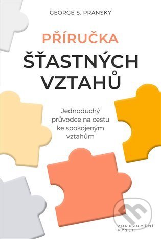 Příručka šťastných vztahů-George S. Pransky