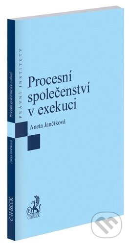 Procesní společenství v exekuci-Aneta Jančíková