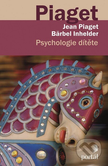 Psychologie dítěte-Bärbel Inhelder a Jean Piaget