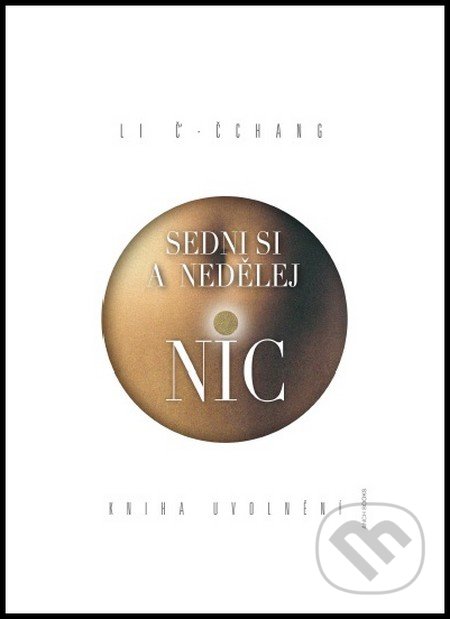 Sedni si a nedělej nic-Li Č’-Čchang