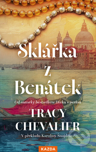 Sklářka z Benátek-Tracy Chevalier