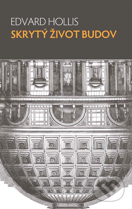 Skrytý život budov-Edward Hollis