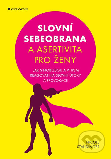 Slovní sebeobrana a asertivita pro ženy-Nicole Staudinger
