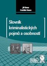 Slovník kriminalistických pojmů a osobností-František Vavera a Jiří Straus
