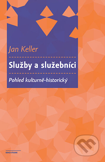 Služby a služebníci-Jan Keller