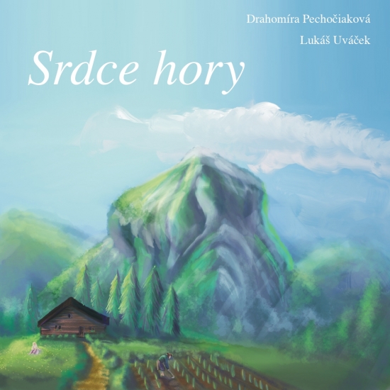 Srdce hory-Drahomíra-Pechočiaková