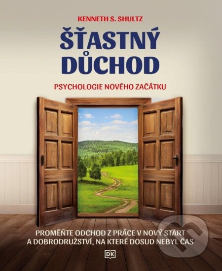 Šťastný důchod-Kenneth S. Shultz