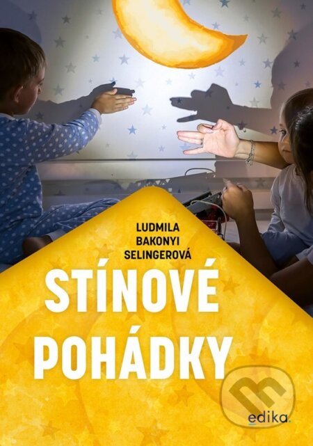 Stínové pohádky-Ludmila Bakonyi Selingerová