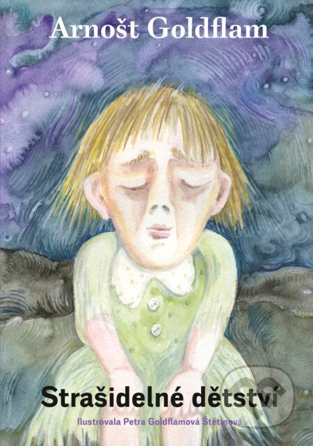 Strašidelné dětství-Petra Goldflamová Štetinová