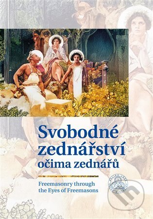Svobodné zednářství očima zednářů-autorů kolektiv