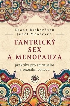 Tantrický sex a menopauza-Diana Richardson a Janet McGeever