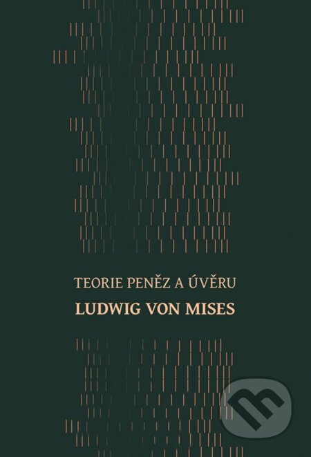 Teorie peněz a úvěru-Ludwig von Mises