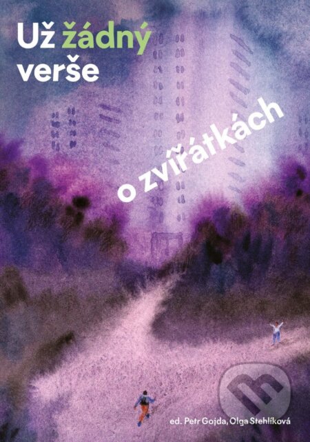 Už žádný verše o zvířátkách-Petr Gojda a Olga Stehlíková