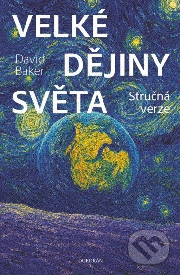 Velké dějiny světa - Stručná verze-David Baker