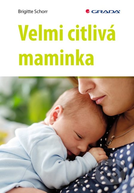 Velmi citlivá maminka-Brigitte Schorr