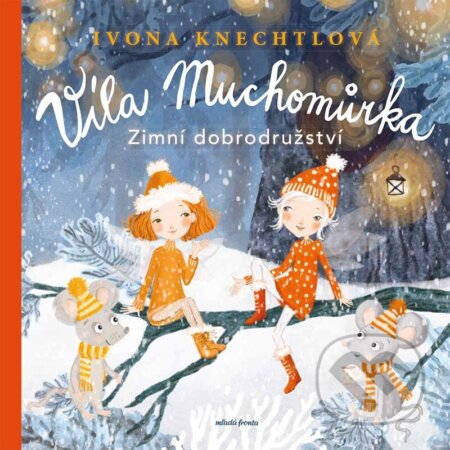 Víla Muchomůrka: Zimní dobrodružství-Ivona Knechtlová