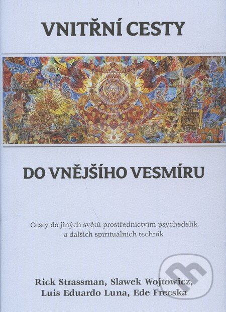 Vnitřní cesty do vnějšího vesmíru-Luis Eduardo Luna a kolektiv