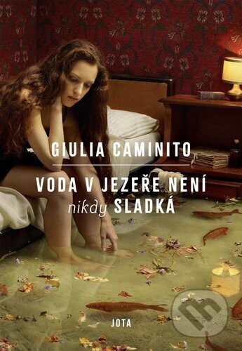 Voda v jezeře nikdy není sladká-Giulia Caminito