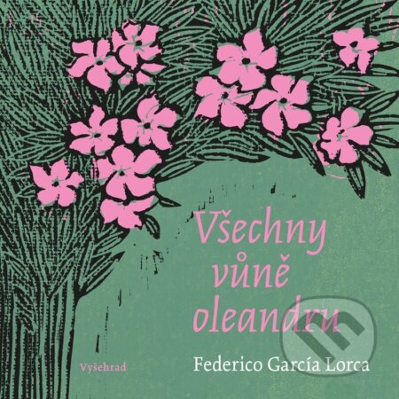 Všechny vůně oleandru-Federico García Lorca