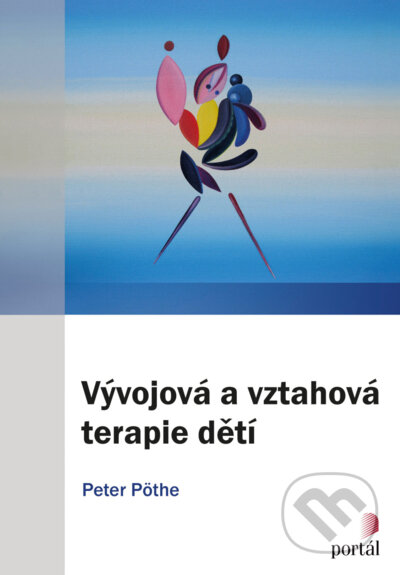 Vývojová a vztahová terapie dětí-Peter Pöthe