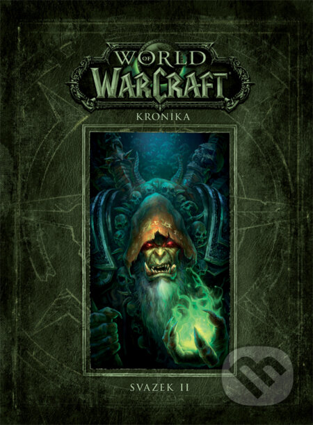 World of Warcraft: Kronika - Svazek 2-Chris Metzen