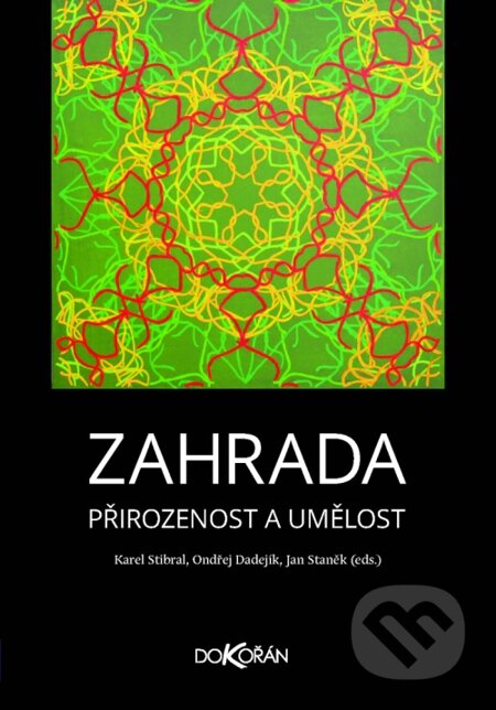 Zahrada. Přirozenost a umělost-Karel Stibral