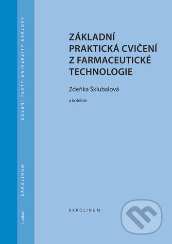 Základní praktická cvičení z farmaceutické technologie-Zdeňka Šklubalová