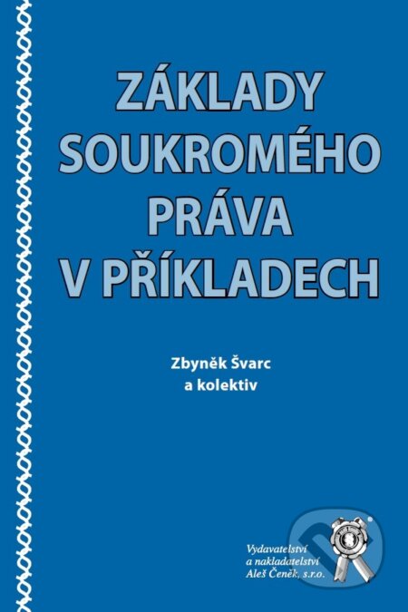 Základy soukromého práva v příkladech-Zbyněk Švarc