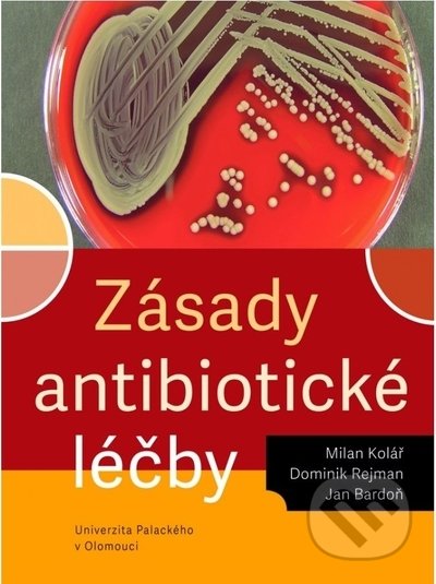 Zásady antibiotické léčby-Dominik Rejman