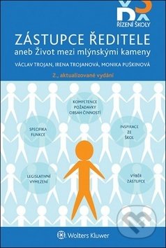 Zástupce ředitele aneb Život mezi mlýnskými kameny-Irena Trojanová