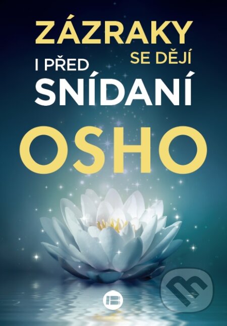 Zázraky se dějí i před snídaní-Osho