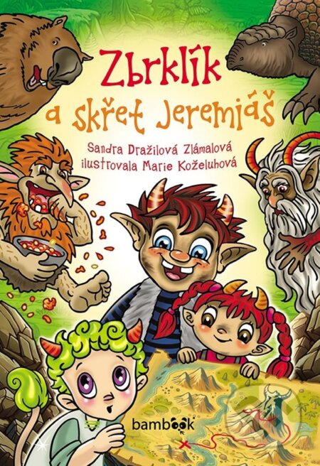 Zbrklík a skřet Jeremiáš-Sandra Dražilová Zlámalová