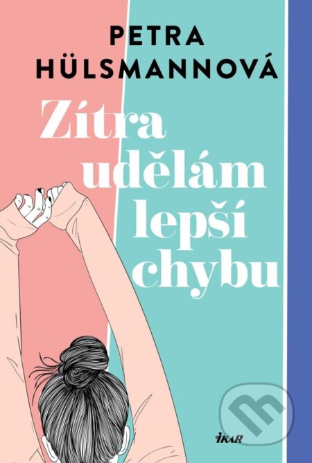 Zítra udělám lepší chybu-Petra Hülsmann