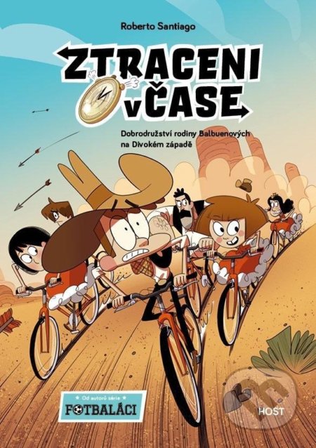 Ztraceni v čase: Dobrodružství rodiny Balbuenových na Divokém západě-Roberto Santiago