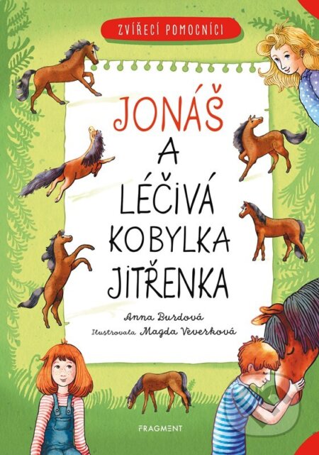 Zvířecí pomocníci: Jonáš a léčivý koník Jitřenka-Anna Burdová