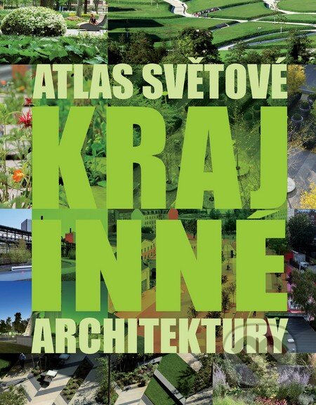 Atlas světové krajinné architektury-