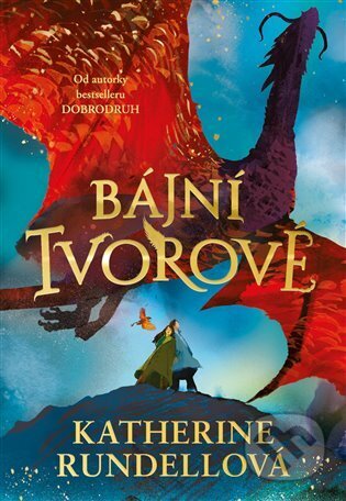Bájní tvorové-Katherine Rundell