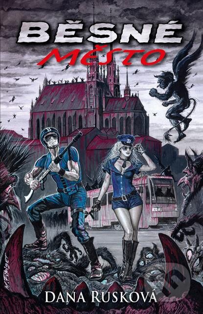 Běsné město-Dana Rusková