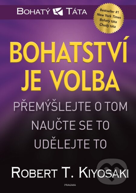 Bohatství je volba-Robert T. Kiyosaki