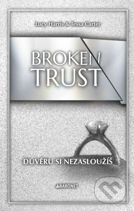 Broken Trust: Důvěru si nezasloužíš-Lucy Harris