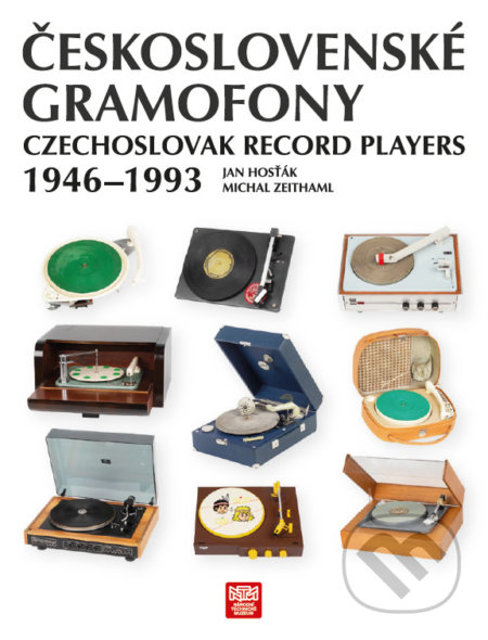 Československé gramofony 1946-1993-Jan Hosťák a Michal Zeithaml