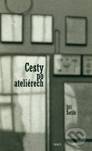 Cesty po ateliérech-Jiří Šetlík