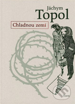 Chladnou zemí-Jáchym Topol