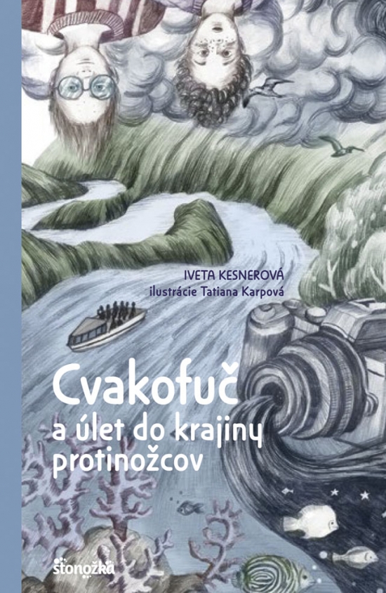 Cvakofuč a úlet do krajiny protinožcov-Iveta-Kesnerová